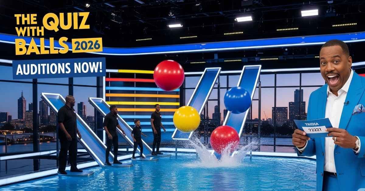 The Quiz with Balls Auditions 2026: Your Guide to Applying for Season 3