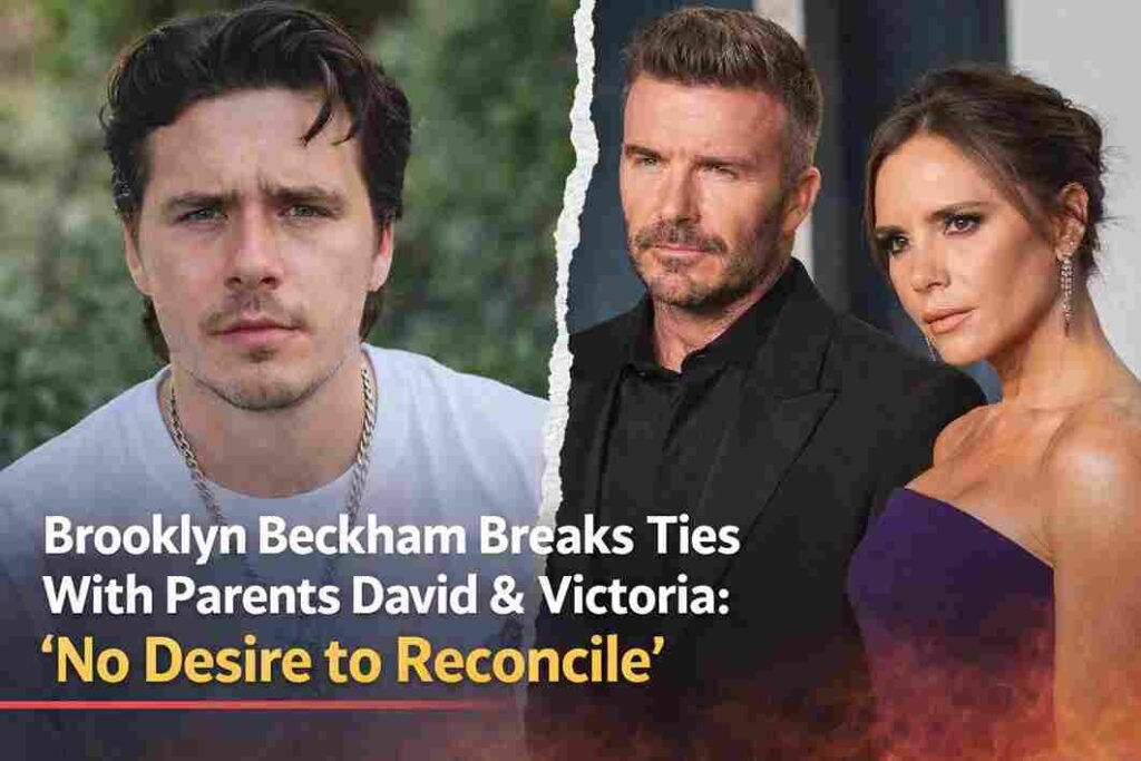 Brooklyn Beckham Declares ‘No Reconciliation’ with Parents David & Victoria – Family Feud Explodes!