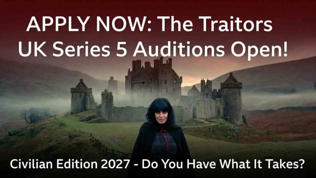 The Traitors UK Auditions : How to Apply for Series 5 (Civilian Edition, 2027)
